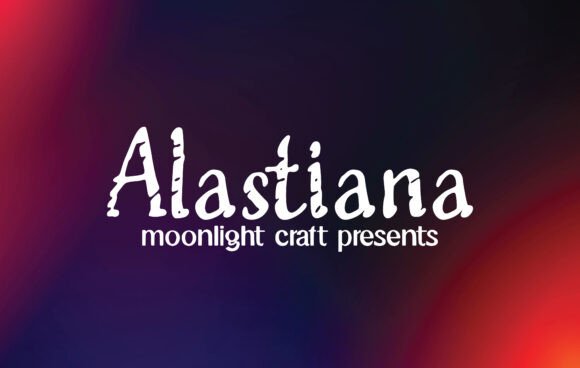 Alastiana: A Beautiful Handwritten Font for Makers